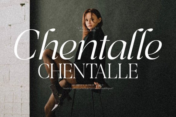 Chentalle: A Modern Serif Font for Elegant Editorial Design