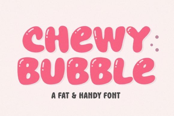 Chewy Bubble: A Cheerful Fat Font for Vibrant Editorial Design