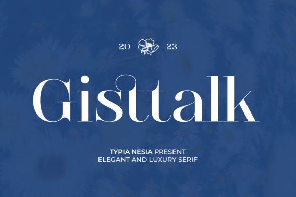 Gistalk: A Sophisticated Serif Font for High-End Branding